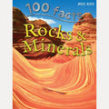 100 Facts Rocks and Minerals