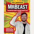 100% Unofficial Mrbeast The Unofficial Guide to YouTube's Biggest Star
