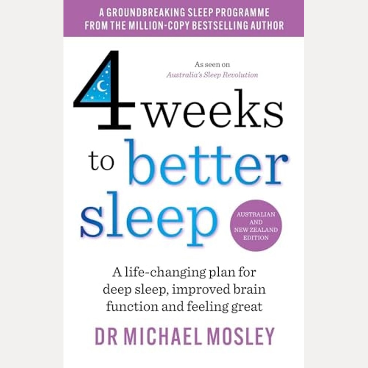 4 Weeks to Better Sleep A Life-Changing Plan for Deep Sleep, Improved Brain Function and Feeling Great