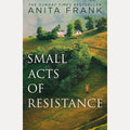 Small Acts of Resistance: The brand-new emotional and captivating First World War historical fiction novel by the Sunday Times bestselling author, perfect for fans of Sebastian Faulks in 2026! cover image