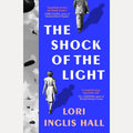 The Shock of the Light: 2026’s most heartbreaking literary debut cover image