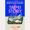 Taipei Story: The profound and poignant new 2026 literary novel from the Sunday Times and New York Times #1 bestselling author of YELLOWFACE and KATABASIS cover image