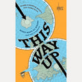 This Way Up: When Maps Go Wrong (and Why it Matters) cover image