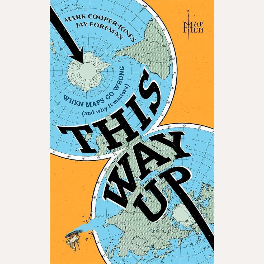 This Way Up: When Maps Go Wrong (and Why it Matters) cover image