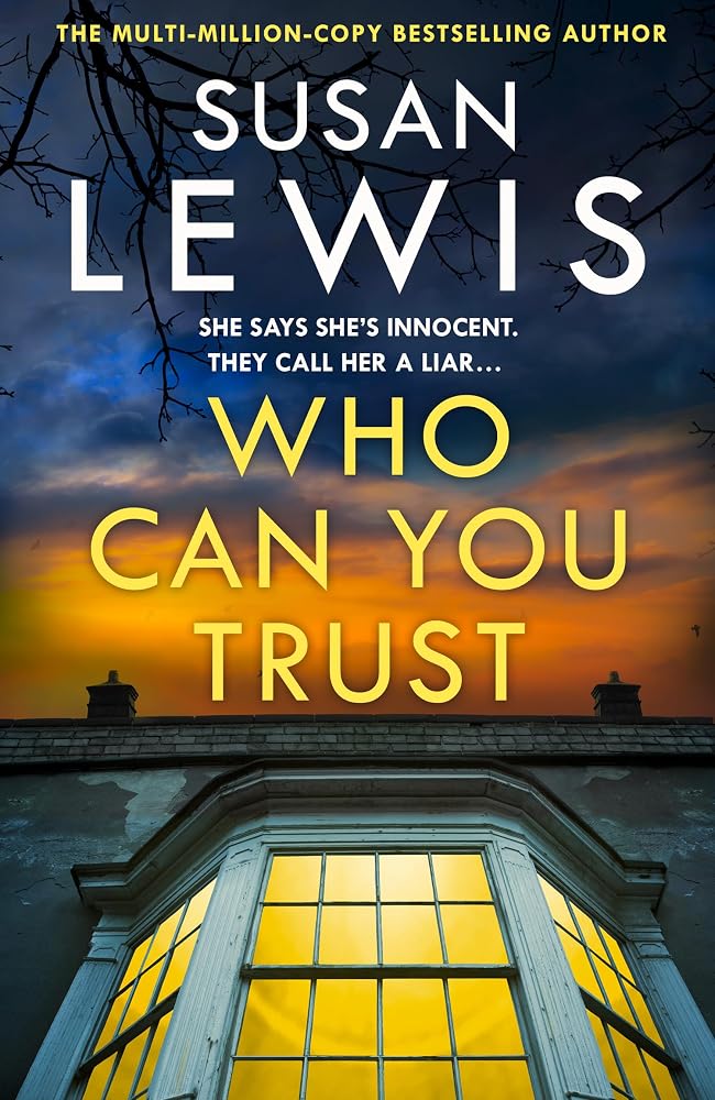 Who Can You Trust: Escape with the gripping new psychological thriller fiction novel from the Sunday Times bestselling author! cover image