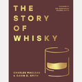 The Story of Whisky: History and adventures of the world’s most beloved drink, the perfect gift for whisky-lovers cover image