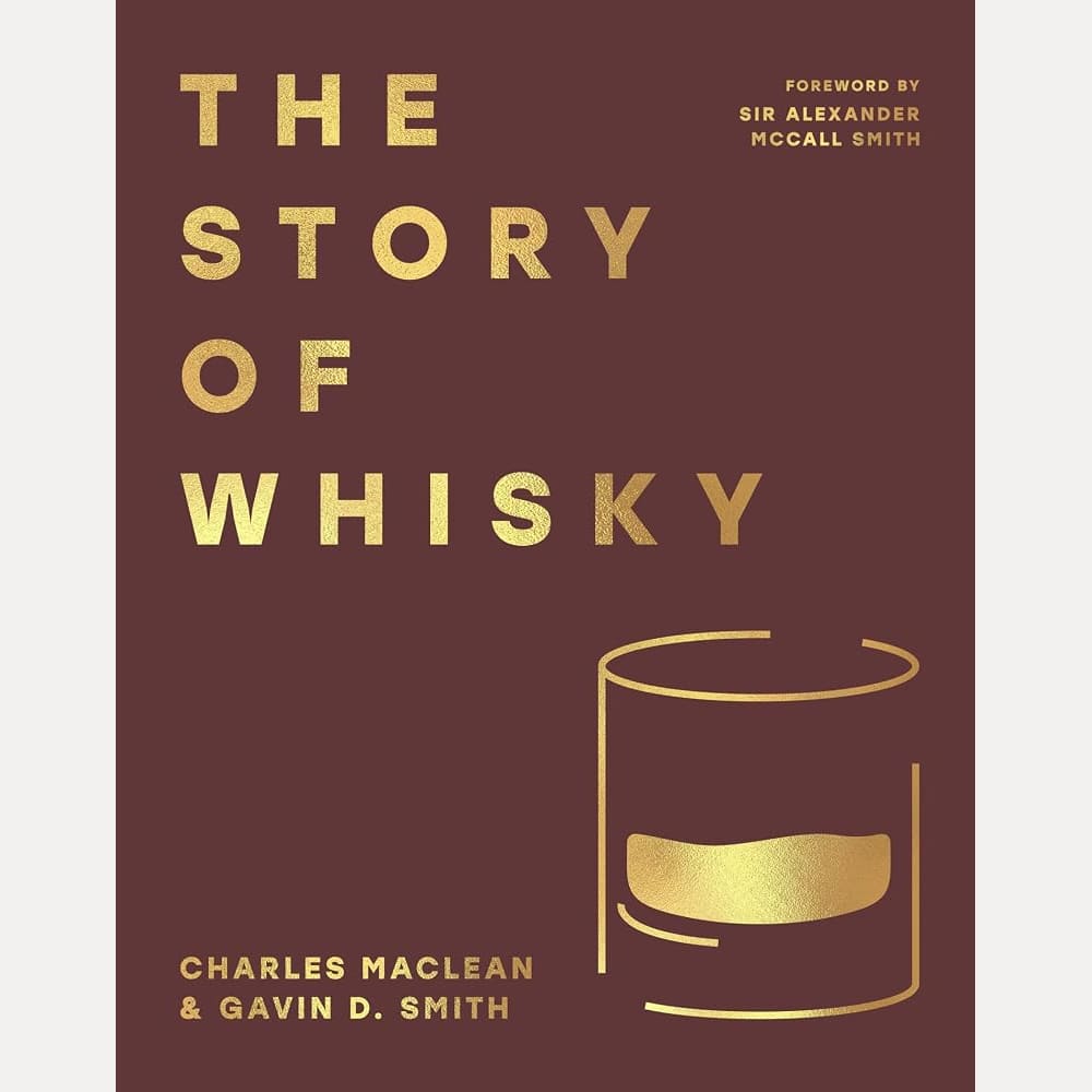 The Story of Whisky: History and adventures of the world’s most beloved drink, the perfect gift for whisky-lovers cover image