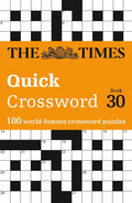 The Times Quick Crossword Book 30: 100 General Knowledge Puzzles (Times Crosswords) cover image