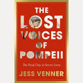 The Lost Voices of Pompeii: The Final Day in Seven Lives cover image
