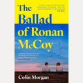 The Ballad of Ronan Mccoy: A tender coming-of-age literary fiction novel about friendship and first love for fans of Douglas Stuart, Michael Magee, David Nicholls and Andrew O’Hagan cover image