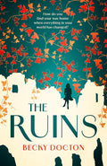 The Ruins: The must-read, emotional and captivating Second World War historical fiction novel, brand-new for 2026!: The brand-new, unforgettable and ... must-read for fans of In Memoriam in 2026! cover image