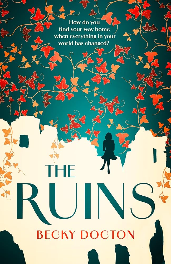 The Ruins: The must-read, emotional and captivating Second World War historical fiction novel, brand-new for 2026!: The brand-new, unforgettable and ... must-read for fans of In Memoriam in 2026! cover image