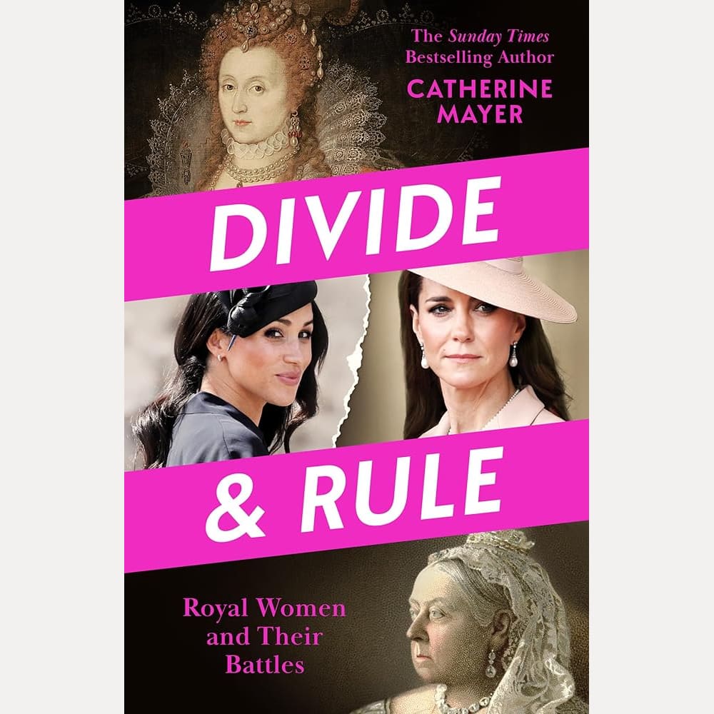 Divide and Rule: Unpack the misconceptions and uncover the real lives of today’s royal women with this groundbreaking, feminist analysis of the British monarchy – new for 2026! cover image