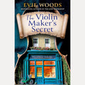 The Violin Maker's Secret: A Heartwarming and Enchanting Novel from the Internationally Bestselling Author of The Lost Bookshop for 2026 cover image