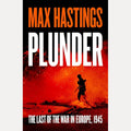 Plunder: From the bestselling historian of World War II, a thrilling and gripping story of the last forty days of the war in the West cover image