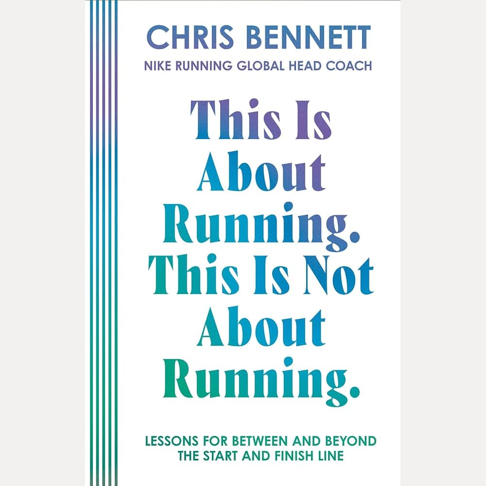 This Is About Running, This Is Not About Running: Lessons for Between and Beyond the Start and Finish Line cover image