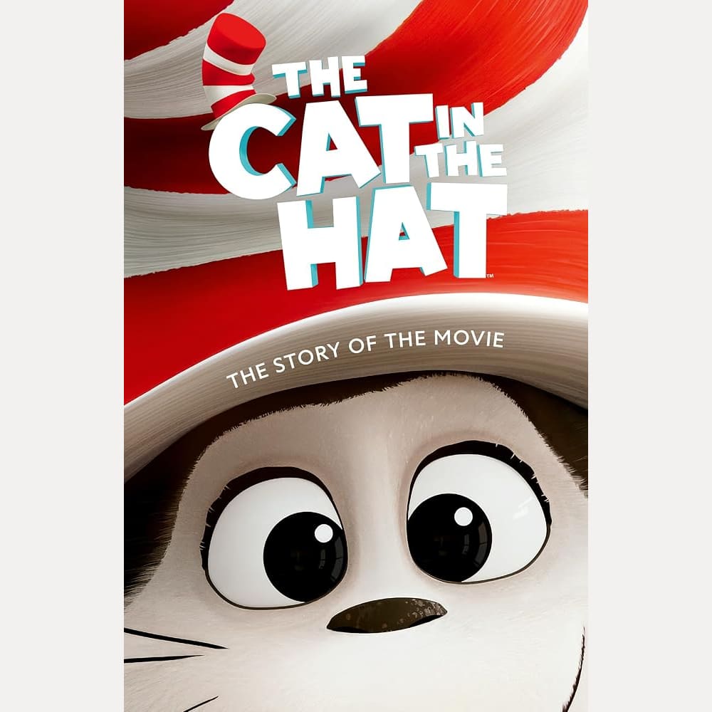 The Cat in the Hat: The Story of the Movie: Relive the story from the Cat in the Hat movie, now a major motion picture! Perfect for kids aged 5+ cover image