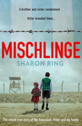 Mischlinge: The untold true story of the Holocaust, Hitler and my family cover image