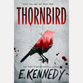 Thornbird: from the New York Times bestselling romance author of the Off-Campus series and for fans of Holly Jackson and Karen M. McManus: from E. ... Off-Campus series, aka Elle Kennedy!: Book 1 cover image