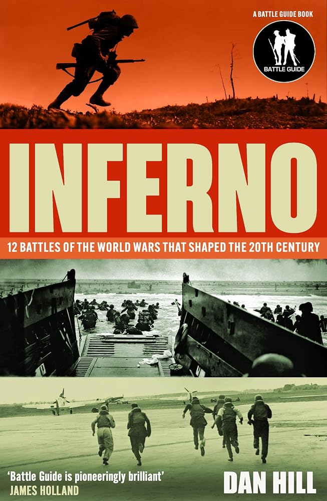 Inferno: 12 Battles of the World Wars that Shaped the 20th Century cover image