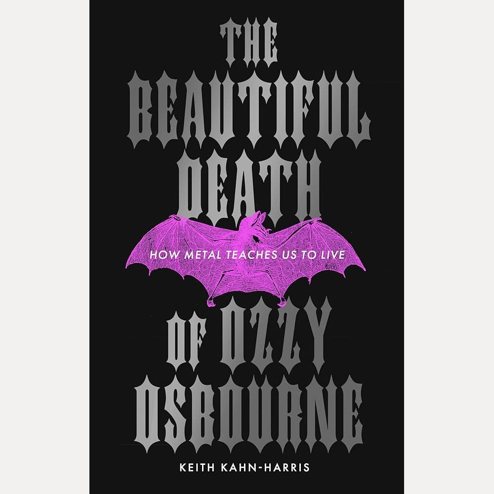 The Beautiful Death of Ozzy Osbourne: How Metal Teaches Us to Live cover image