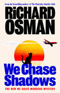 We Chase Shadows: The new novel in the thrilling mystery series from the bestselling author of The Thursday Murder Club
