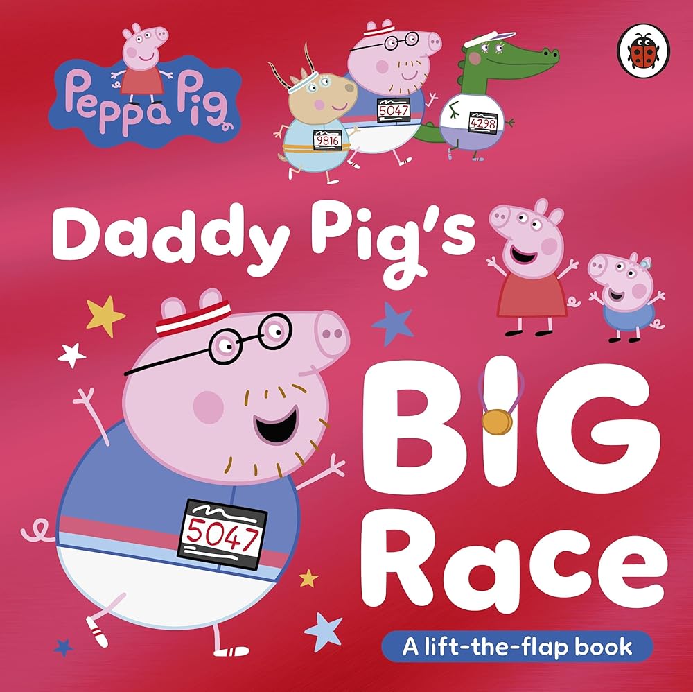 Peppa Pig: Daddy Pig's Big Race: A Lift-the-Flap Book cover image
