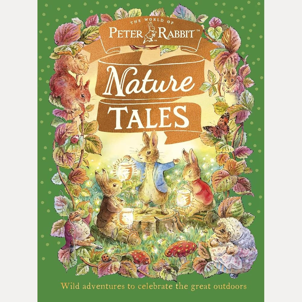 Peter Rabbit: Nature Tales: Wild adventures to celebrate the great outdoors cover image