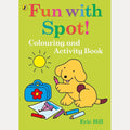 Fun with Spot: Colouring and Activity Book cover image