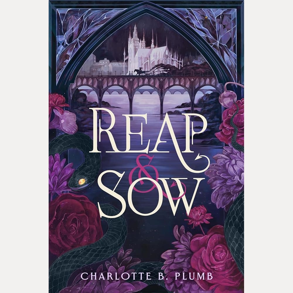 Reap & Sow: A slow burn gothic romantasy cover image