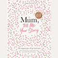 Mum, Tell Me Your Story: The original give & get back book cover image