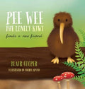 Pee Wee the Lonely Kiwi Finds a New Friend Picture Book