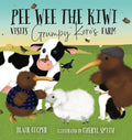 Pee Wee the Kiwi Visits Grumpy Koros Farm Picture Book