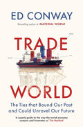 Trade World: The Ties That Bound Our Past and Could Unravel Our Future cover image