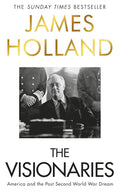 The Visionaries: The Making of the Post World War II Order in the West cover image