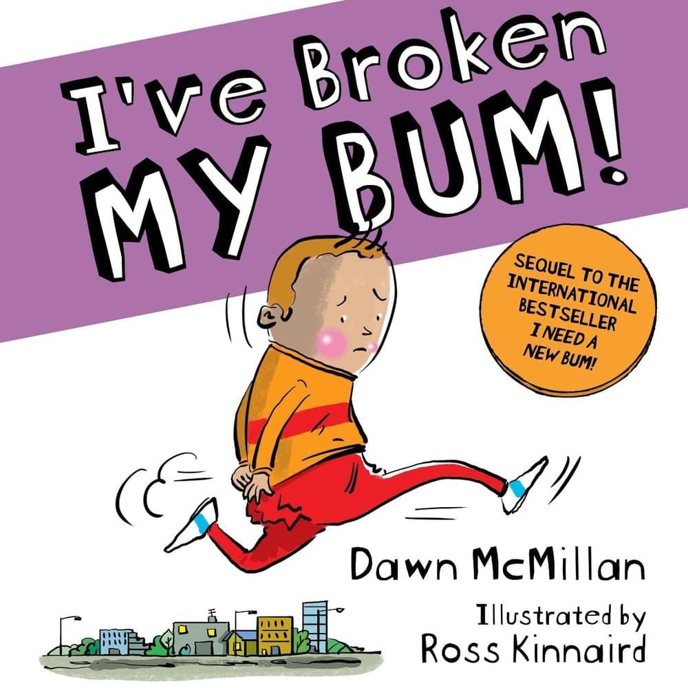 I've Broken My Bum! by Dawn McMillan Paperback