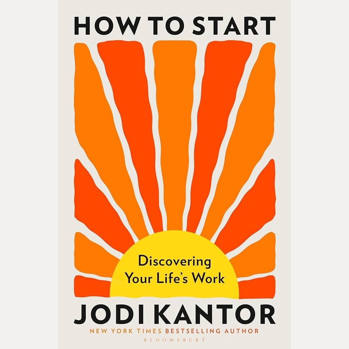 How to Start: Discovering Your Life's Work - from the Pulitzer Prize-winning journalist cover image