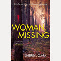 Woman, Missing: The first gripping instalment in the best new Aussie PI thriller series from an award-winning author. Perfect for readers of Jacqueline Bublitz and Jane Caro (Lou Alcott, 1) cover image