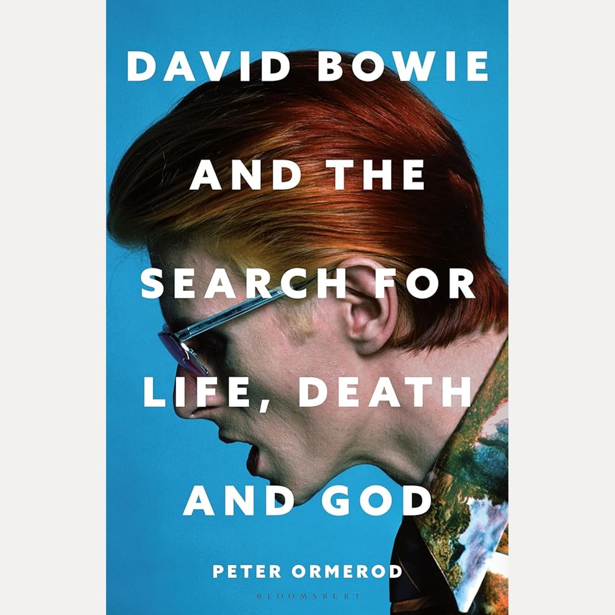 David Bowie and the Search for Life, Death and God: A spiritual meditation on his music and creativity cover image