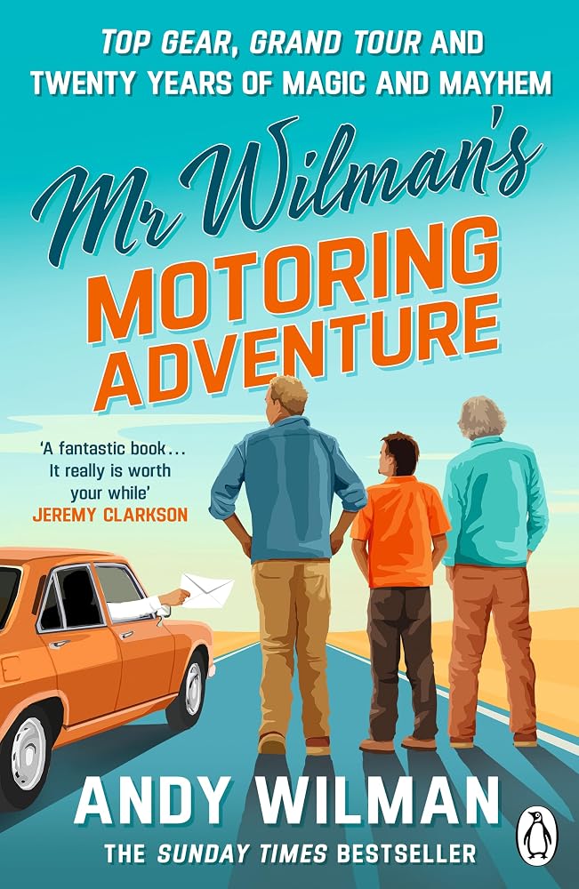 Mr Wilman’s Motoring Adventure: Top Gear, Grand Tour, Clarkson and Me cover image
