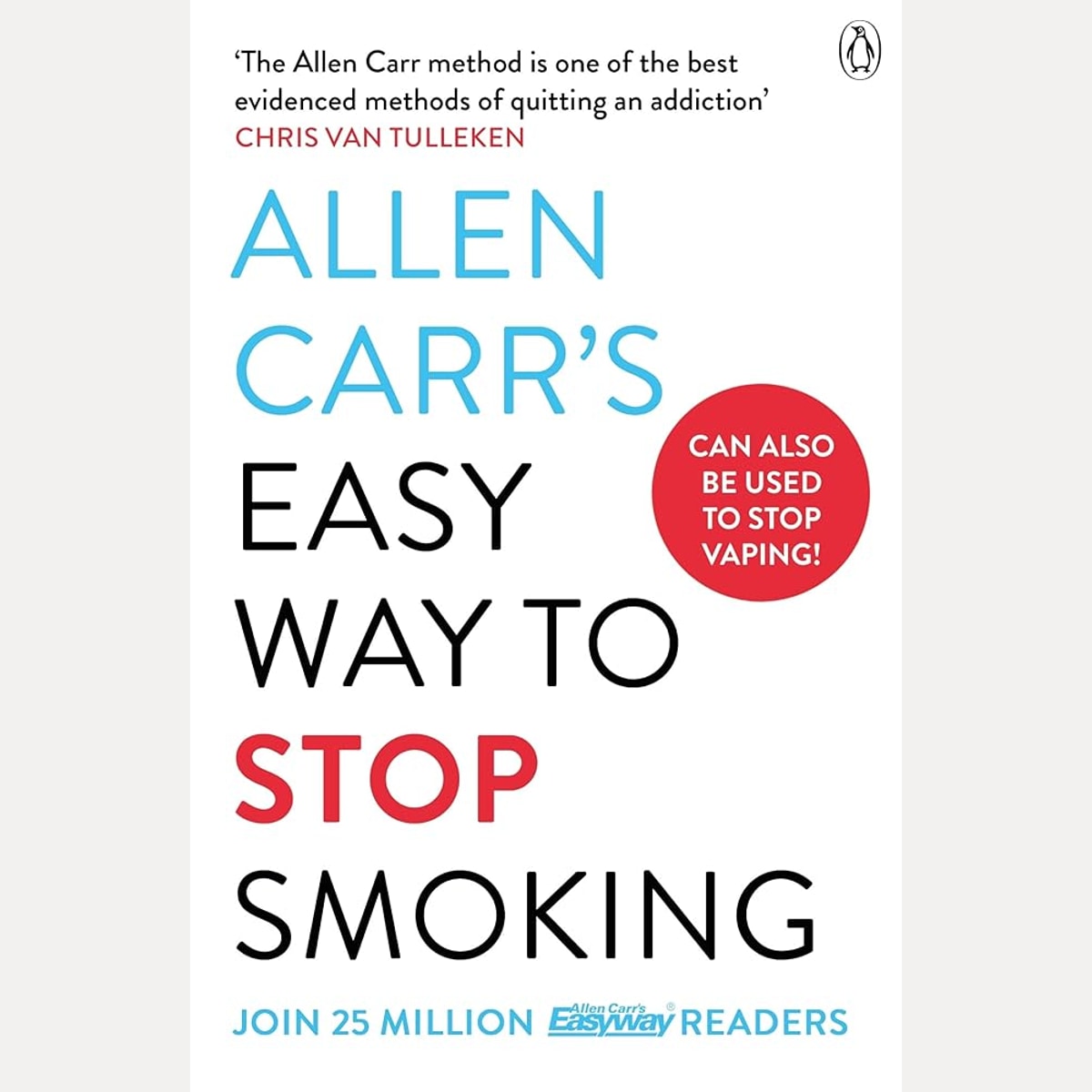 Allen Carr's Easy Way to Stop Smoking: Read this book and you'll never smoke a cigarette again cover image
