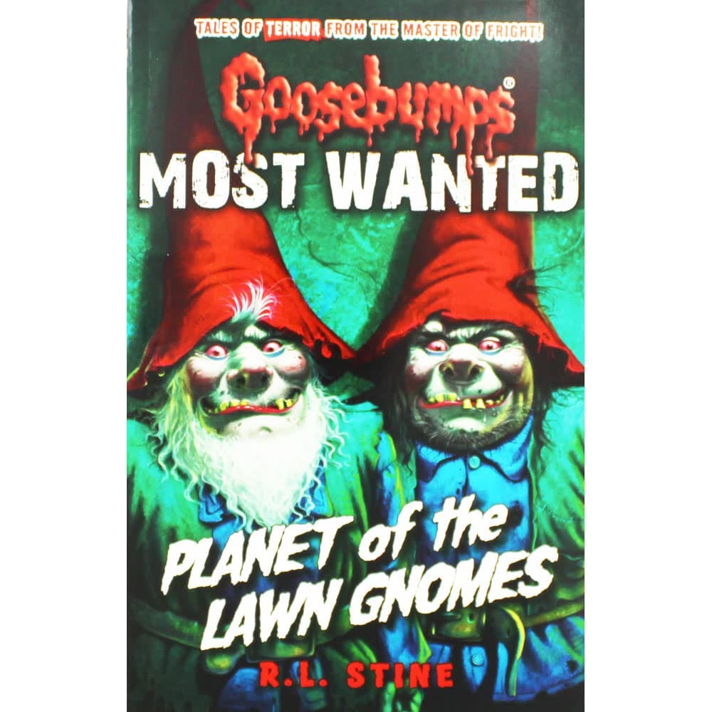 Most Wanted: Planet of the Lawn Gnomes (Goosebumps)