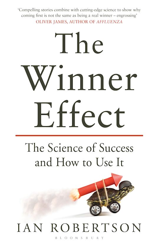 The Winner Effect: The Science of Success and How to Use