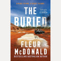 The Buried: Fourth in the series from the bestselling rural crime author of THE MISSING and THE WITNESS, perfect for readers of Jane Harper, Candice Fox and Chris Hammer cover image