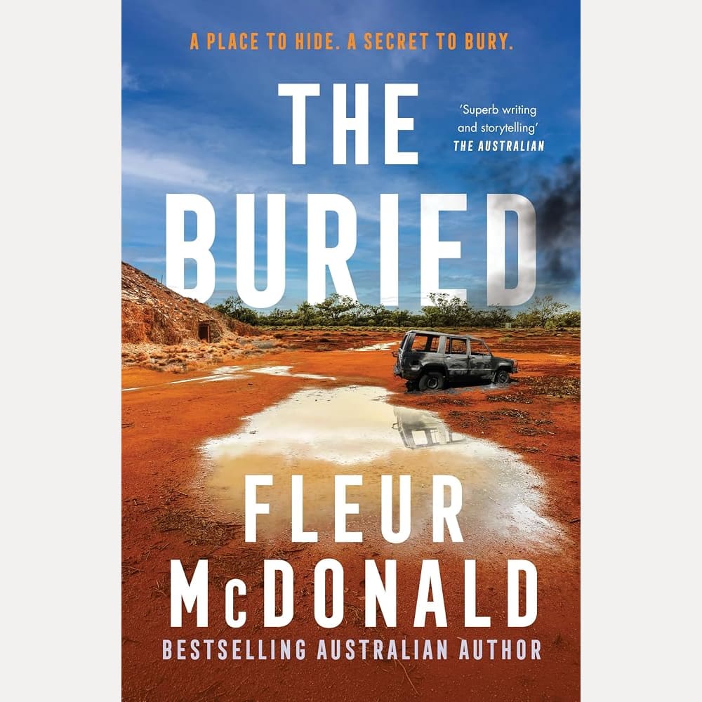 The Buried: Fourth in the series from the bestselling rural crime author of THE MISSING and THE WITNESS, perfect for readers of Jane Harper, Candice Fox and Chris Hammer cover image
