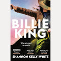 Billie King: An endearing, rollicking, funny and original debut novel, perfect for fans of Boy Swallows Universe and The Dressmaker cover image