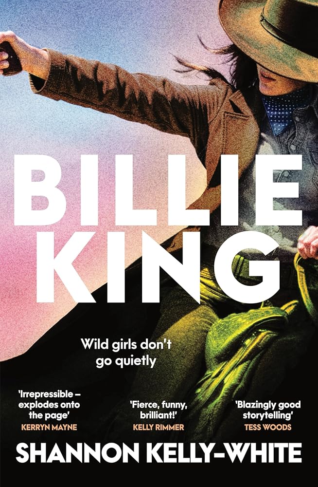 Billie King: An endearing, rollicking, funny and original debut novel, perfect for fans of Boy Swallows Universe and The Dressmaker cover image
