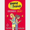 Seriously, Celia? (Emmie & Friends, #10): Delight in the latest graphic novel in this mega-popular series exploring friendship and being true to yourself, from an award-winning and bestselling author cover image
