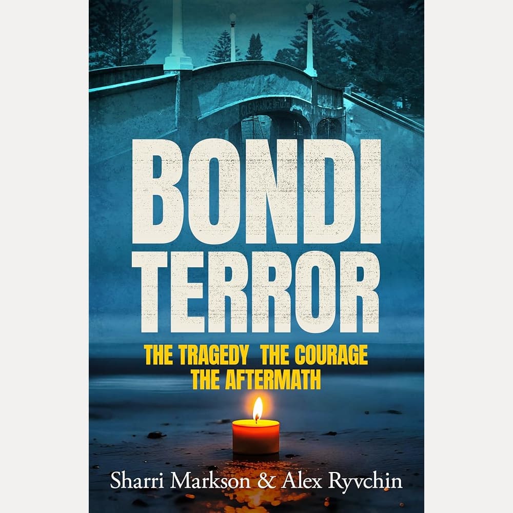 Bondi Terror: The tragedy, the courage, the aftermath cover image