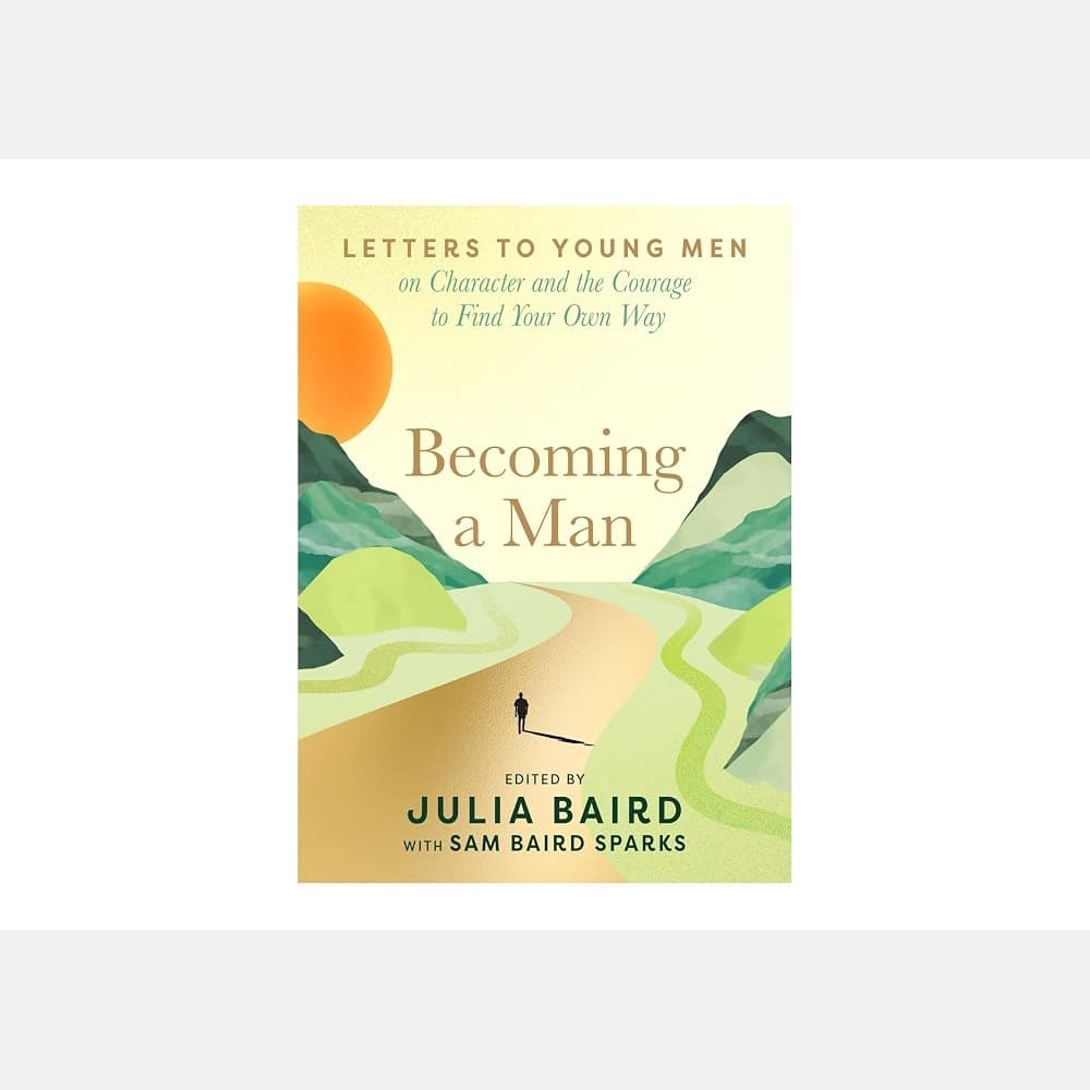 Becoming a Man: On courage, decency and character: 52 letters to young men cover image